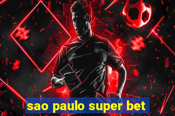 sao paulo super bet